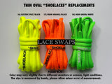 Oval Thin "SHOELACES" Replacements